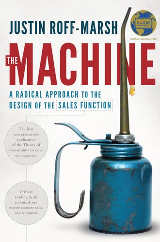 The Machine A Radical Approach to the Design of the Sales Function — Justin Roff-Marsh