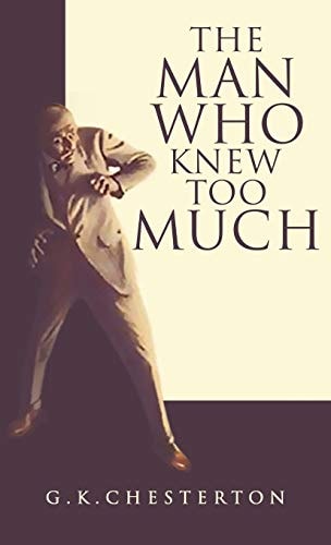 The Man Who Knew Too Much — Gilbert Keith Chesterton