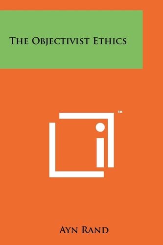 The Objectivist Ethics — Ayn Rand
