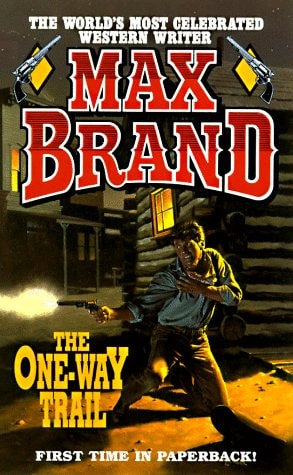The One-way Trail — Max Brand