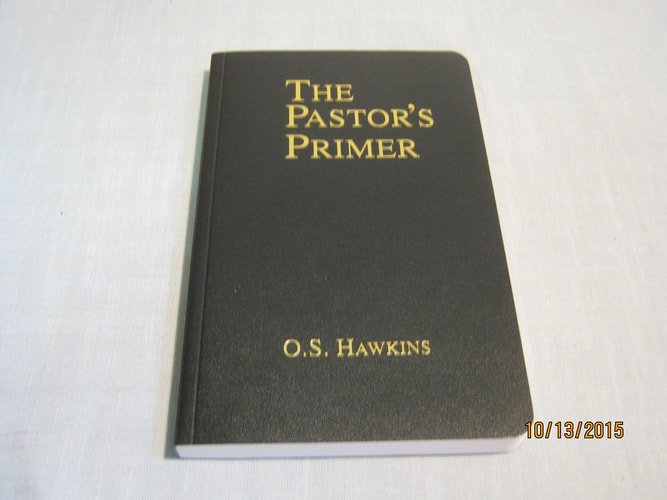 The Pastor’s Primer — O. S. Hawkins