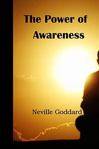 The Power of Awareness — Neville Goddard