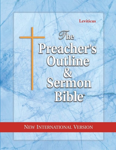 The Preacher’s Outline & Sermon Bible: Leviticus — Leadership Ministries Worldwide