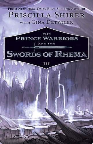 The Prince Warriors and the Swords of Rhema — Priscilla Shirer