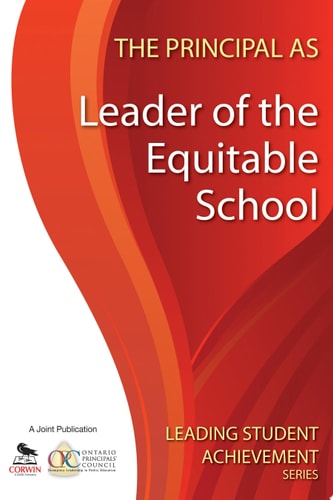 The Principal as Leader of the Equitable School — Ontario Principals’ Council