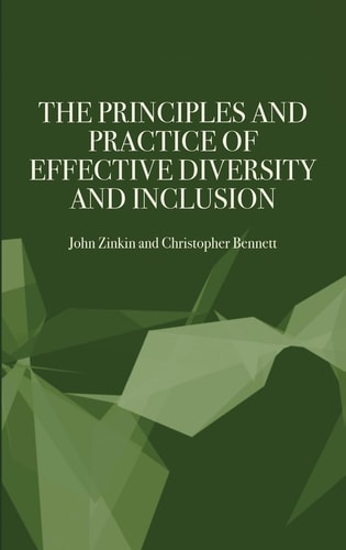 The Principles and Practice of Effective Diversity and Inclusion — John Zinkin