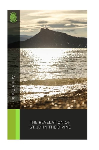 The Revelation of St. John the Divine — Adam Clarke