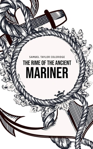 The Rime of the Ancient Mariner — Samuel Taylor Coleridge