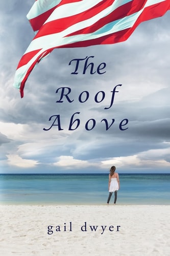 The Roof Above — Gail Dwyer