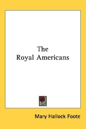 The Royal Americans — Mary Hallock Foote