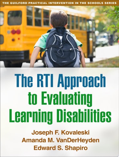 The RTI Approach to Evaluating Learning Disabilities — Joseph F. Kovaleski