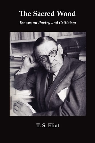 The Sacred Wood — T S Eliot