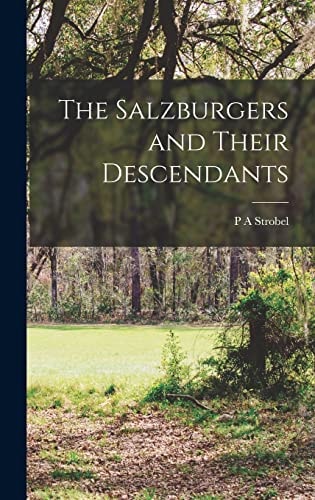 The Salzburgers and Their Descendants — P. A. Strobel