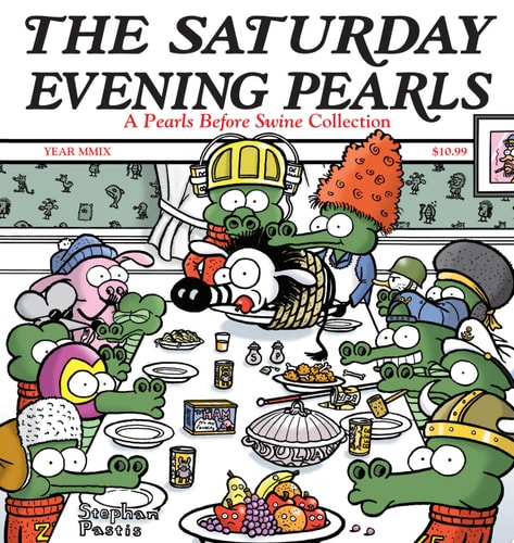 The Saturday Evening Pearls A Pearls Before Swine Collection — Stephan Pastis