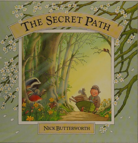 The Secret Path — Nick Butterworth