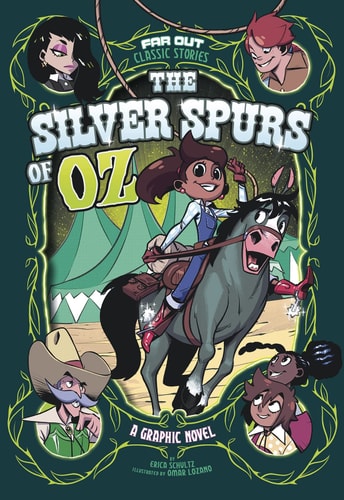 The Silver Spurs of Oz A Graphic Novel — Erica Schultz