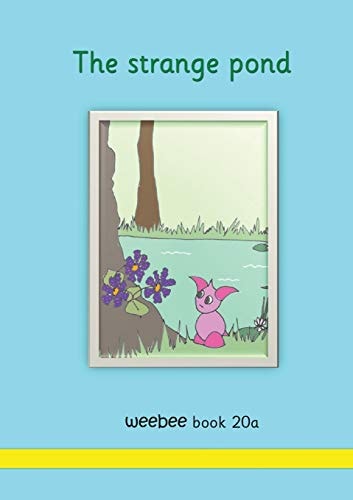 The Strange Pond Weebee Book 20a — R. M. Price-Mohr