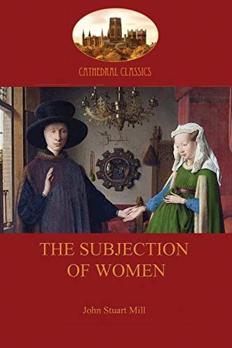 The Subjection of Women — John Stuart Mill