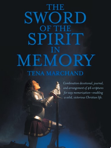 The Sword of the Spirit in Memory (Easy Method to Memorize Scripture) — Tena Marchand