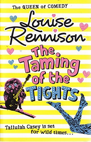 The Taming of the Tights — Louise Rennison