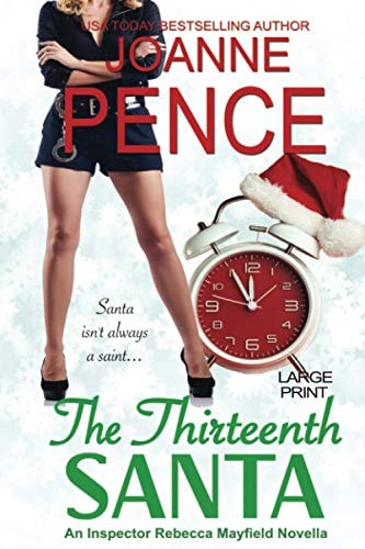 The Thirteenth Santa – A Novella [Large Print] An Inspector Rebecca Mayfield Mystery — Joanne Pence