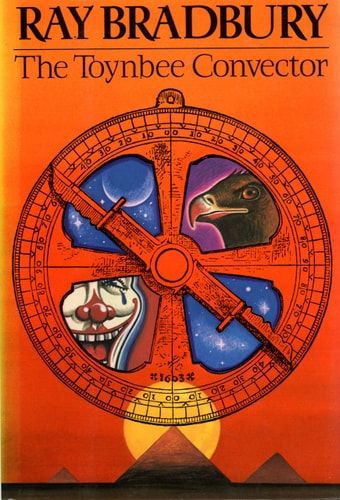 The Toynbee Convector — Ray Bradbury