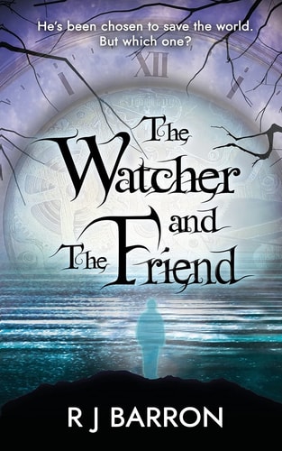 The Watcher and the Friend — R J Barron