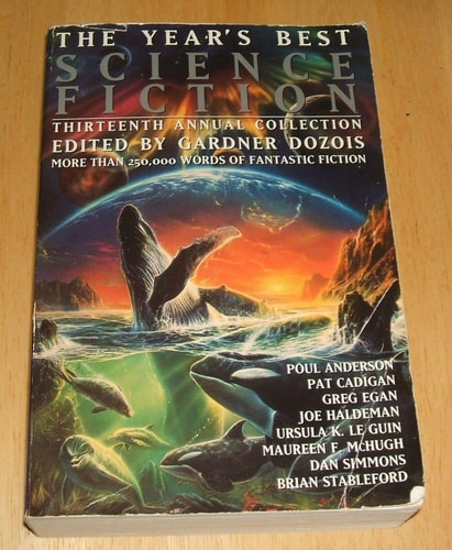 The Year’s Best Science Fiction: Thirteenth Annual Collection — Gardner Dozois