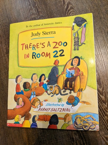 There’s a Zoo in Room 22 — Judy Sierra