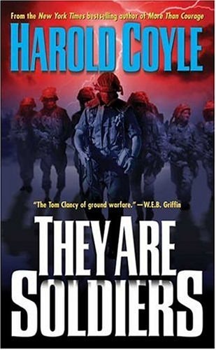 They Are Soldiers — Harold Coyle