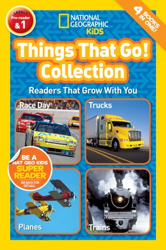 Things That Go! Collection Trucks; Planes; Trains; Race Day — National Geographic Kids