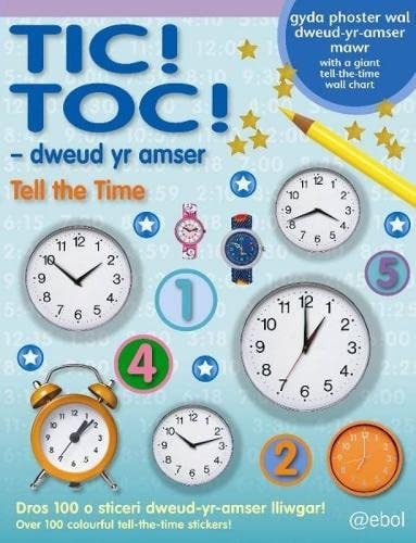 Tic! Toc! – Dweud Yr Amser/Tell the Time — Atebol