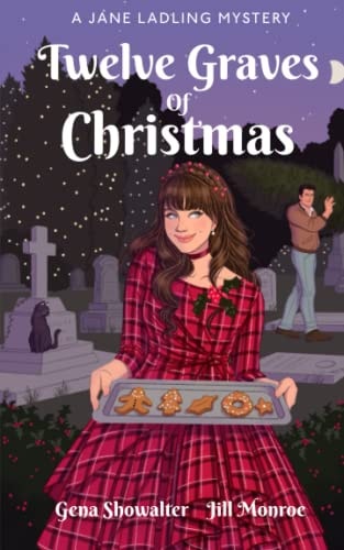 Twelve Graves of Christmas A Jane Ladling Mystery — Gena Showalter