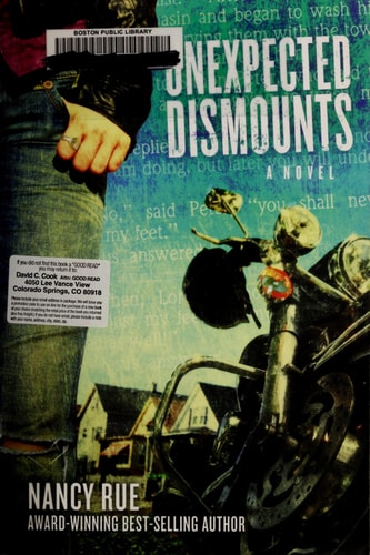 Unexpected Dismounts A Novel — Nancy N. Rue