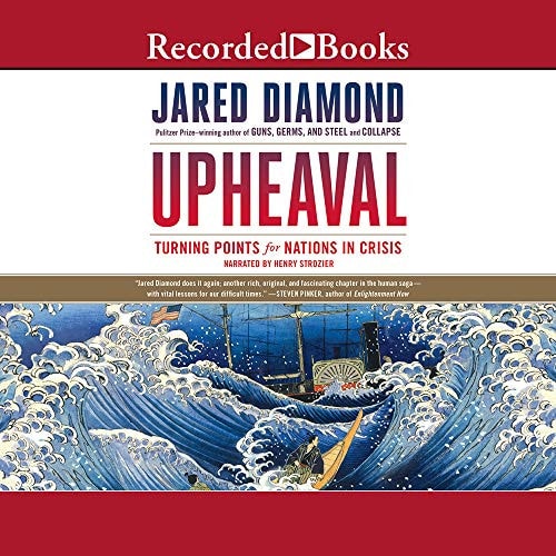 Upheaval: Turning Points for Nations in Crisis — Jared Diamond