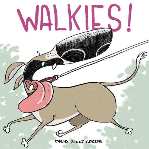 Walkies! — David Ziggy Greene