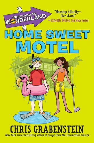 Welcome to Wonderland #1: Home Sweet Motel — Chris Grabenstein