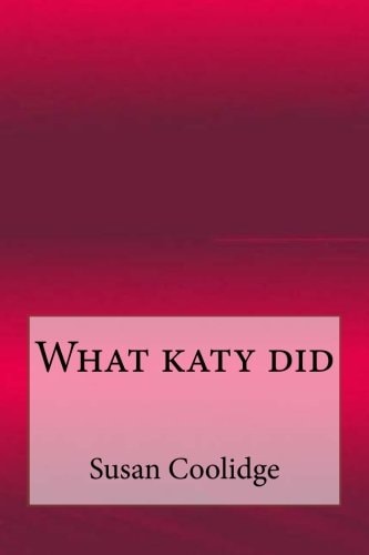 What Katy Did — Susan Coolidge