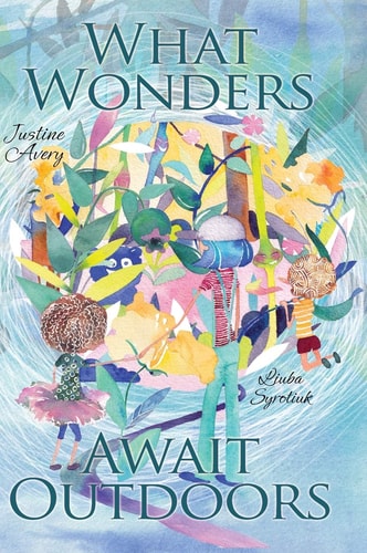 What Wonders Await Outdoors — Justine Avery