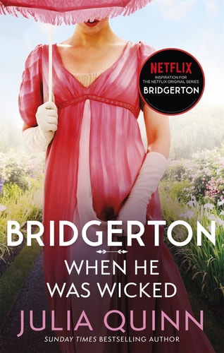 When He Was Wicked Inspiration for the Netflix Original Series Bridgerton — Julia Quinn
