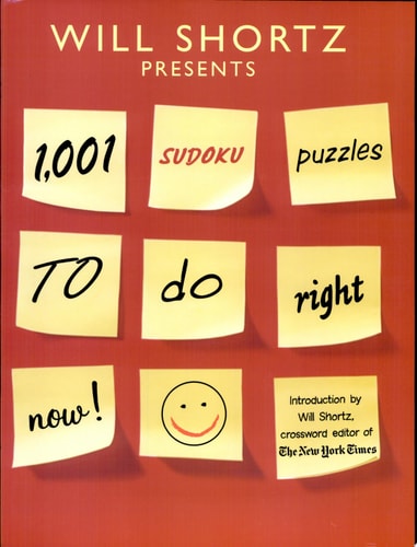 Will Shortz Presents 1,001 Sudoku Puzzles to Do Right Now — Will Shortz