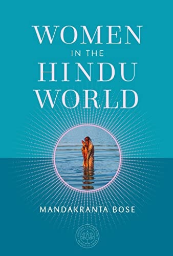Women in the Hindu World — Mandakranta Bose