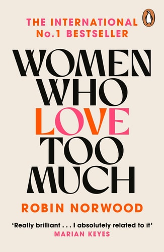 Women who Love Too Much — Robin Norwood