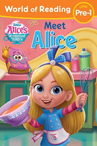 World of Reading: Alice’s Wonderland Bakery: Meet Alice — Disney Books