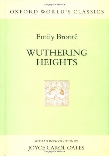 Wuthering Heights (Oxford World’s Classics Hardcovers) — Emily Brontë