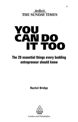You Can Do it Too The 20 Essential Things Every Budding Entrepreneur Should Know — Rachel Bridge