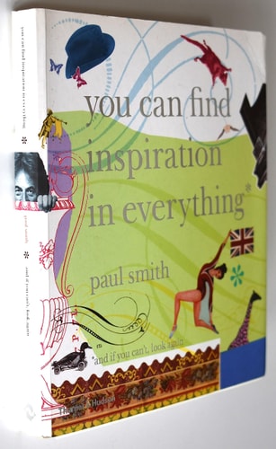 You Can Find Inspiration in Everything — Paul Smith