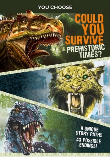 You Choose Prehistoric Survival Could You Survive in Prehistoric Times? — Eric Braun