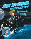 Zac Newton Investigates Spectacular Space — World Book, Inc