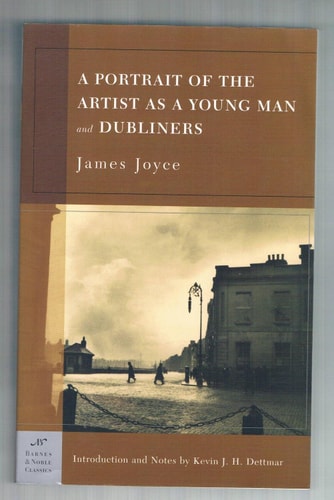 A Portrait of the Artist as a Young Man and Dubliners — James Joyce